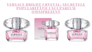 Versace Bright Crystal: Secretele popularității unui parfum omniprezent 56 Versace Bright Crystal: Secretele popularității unui parfum omniprezent